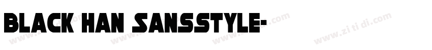 Black Han Sansstyle字体转换